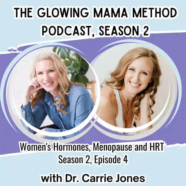 Women’s Hormones, Menopause and HRT with Dr. Carrie Jones